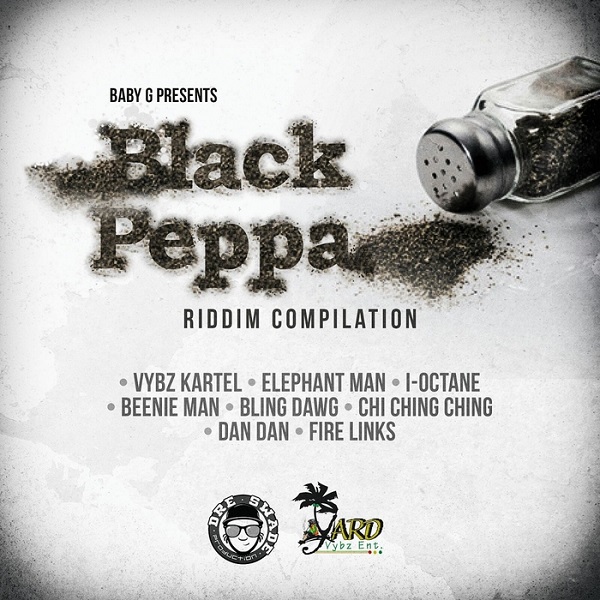 Black Peppa Riddim [Yard Vybz Entertainment] (2017)