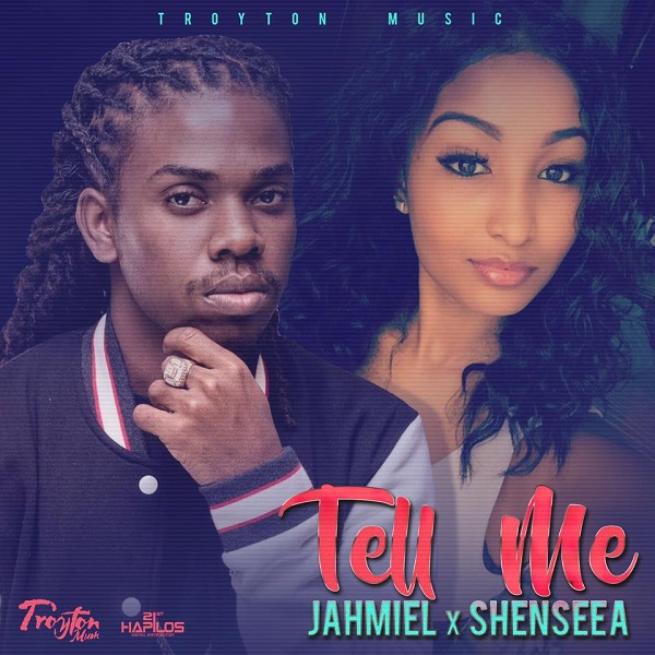 Jahmiel x Shenseea - Tell Me (2017) Single
