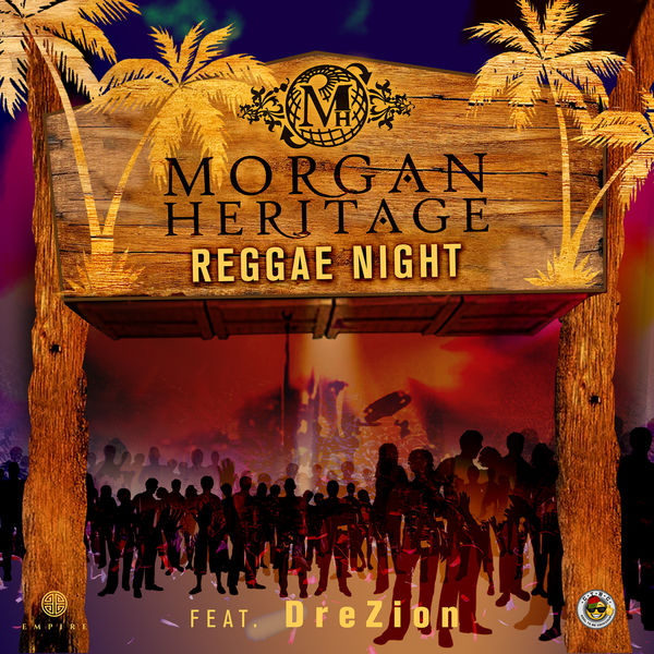Morgan Heritage feat. Drezion - Reggae Night (2017) Single