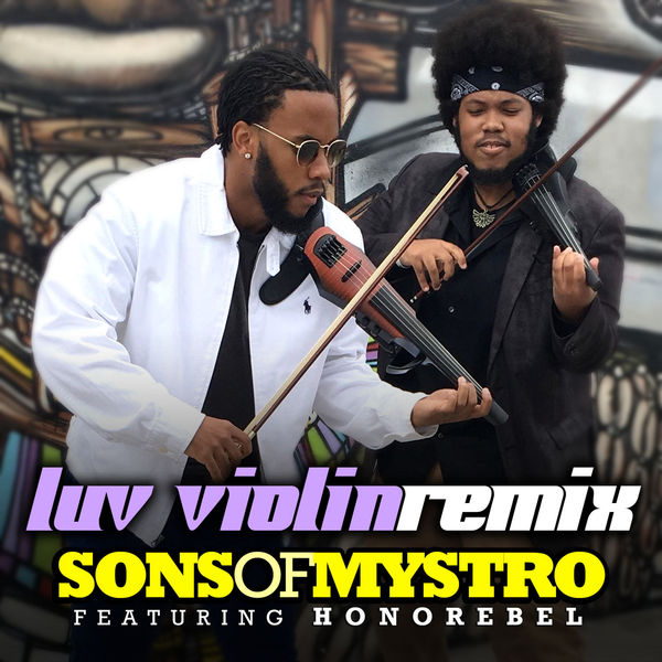 Sons Of MyStro feat. Honorebel - Luv Violin (2017) Remix