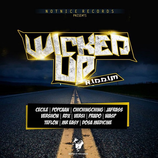 Wicked Up Riddim [Notnice Records] (2017)