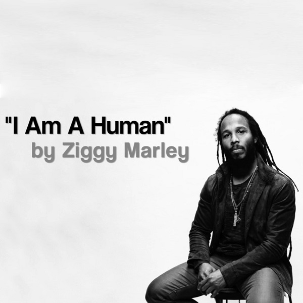 Ziggy Marley - I Am A Human (2017) Single [Free Download]