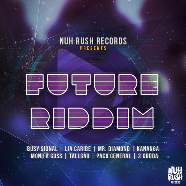 Future Riddim [Nuh Rush Records] (2017)
