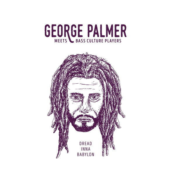 George Palmer meets Bass Culture Players - Dread Inna Babylon (2017) Album