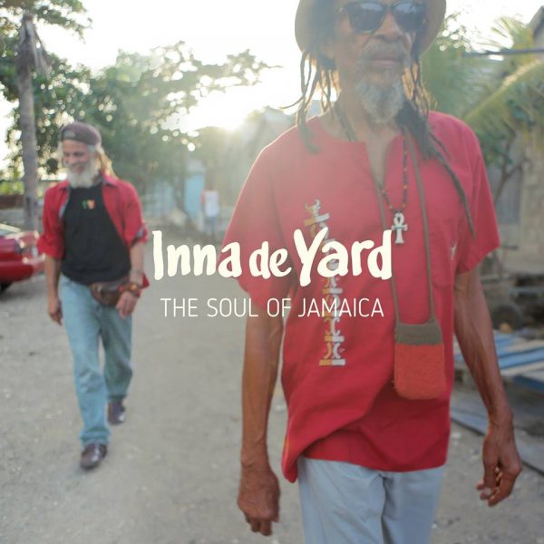 Inna De Yard - The Soul of Jamaica (2017) Album