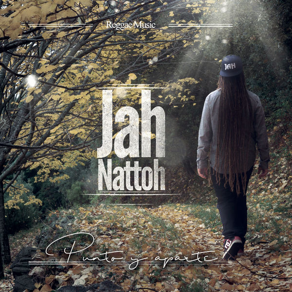 Jah Nattoh - Punto y Aparte (2017) Album