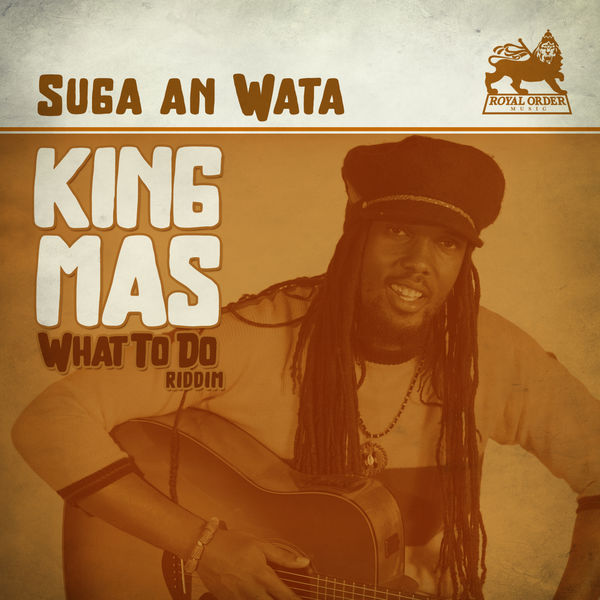 King Mas - Suga an Wata (2017) Single