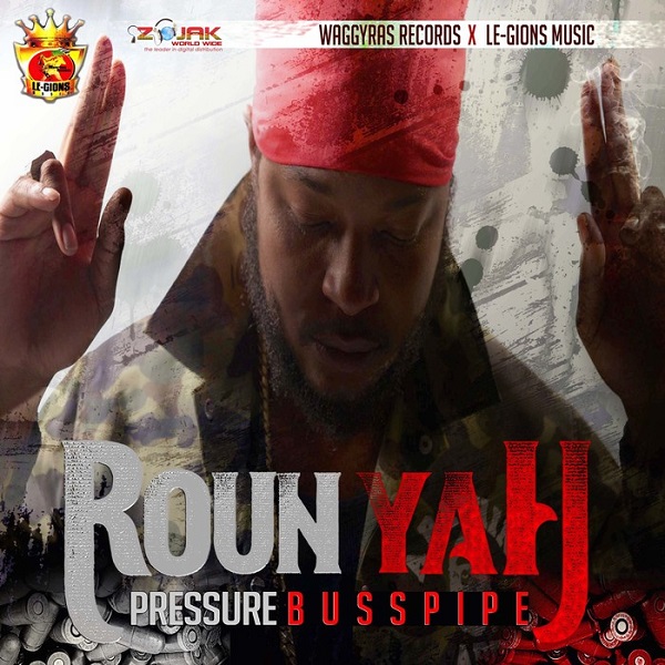 Pressure Busspipe - Roun Yah (2017) Single