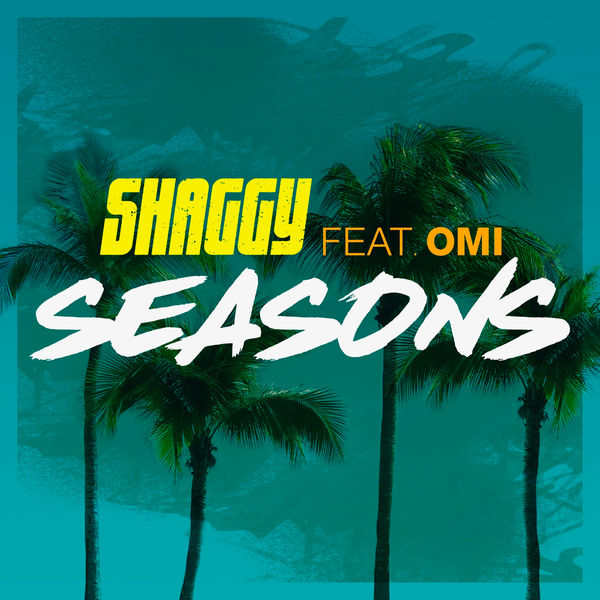 Shaggy feat. OMI - Seasons (2017) Single