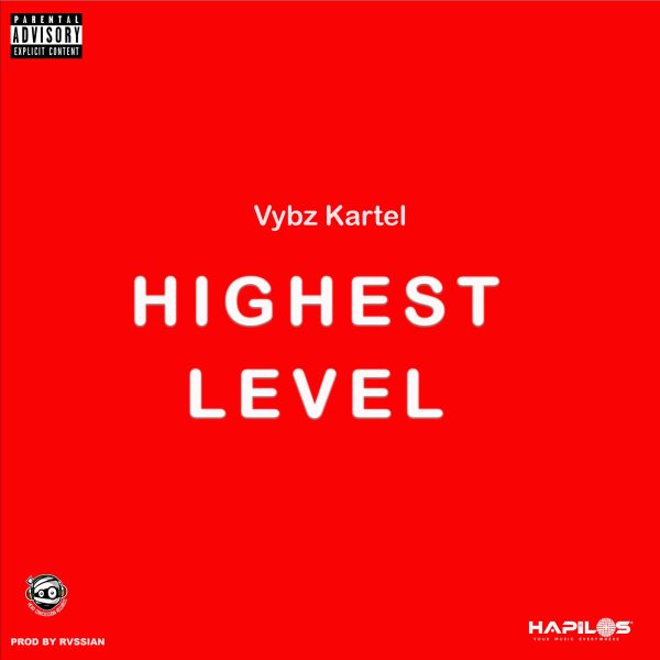 Vybz Kartel - Highest Level (2017) Single
