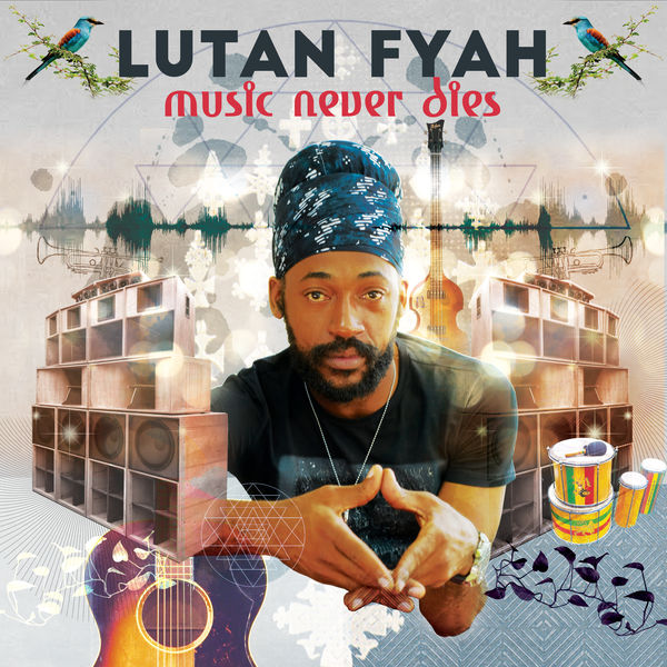 Lutan Fyah - Music Never Dies (2017) Album