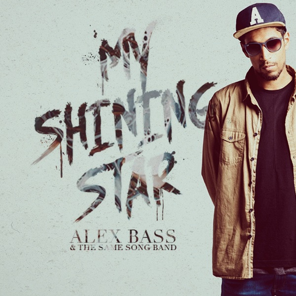 Alex Bass & The Same Song Band - My Shining Star (2017) Single