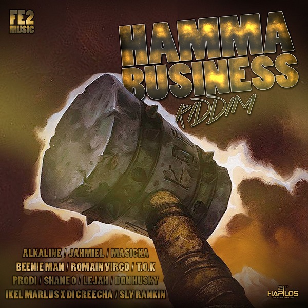 Hamma Business Riddim [ZJ Wah Wa | FE2 Music] (2017)