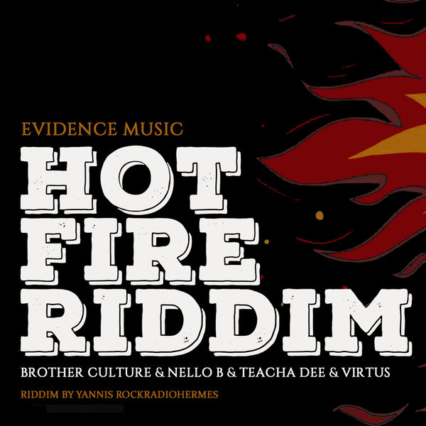 Hot Fire Riddim [Evidence Music] (2017)