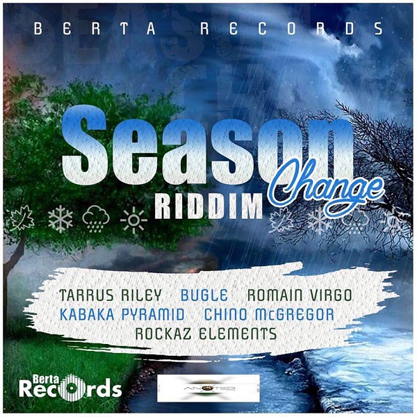 Season Change Riddim [Berta Records] (2017)