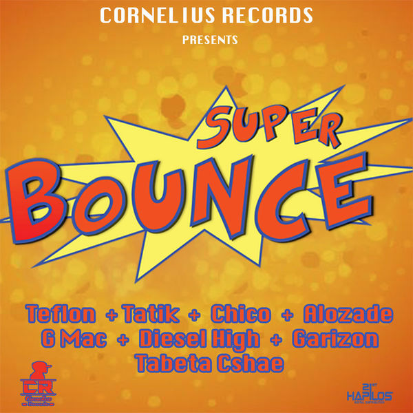 Super Bounce Riddim [Cornelius Records] (2017)