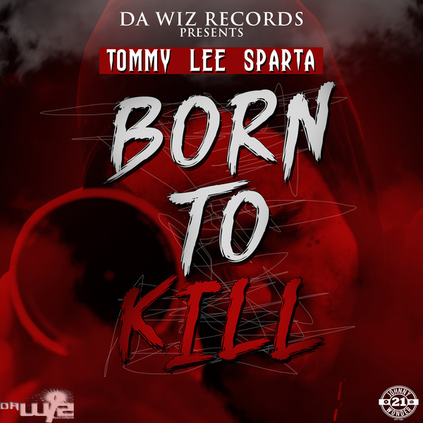 Tommy Lee Sparta - Born To Kill (2017) Single
