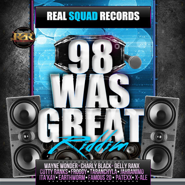 98 Was Great Riddim [Real Squad Records] (2017)