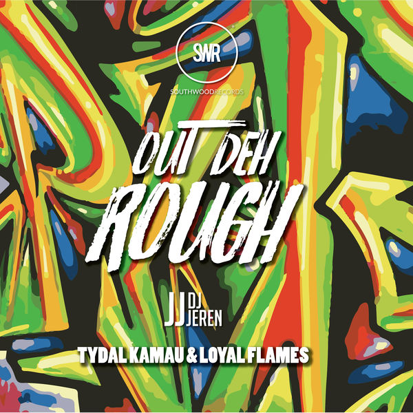 DJ Jeren feat. Tydal Kamau & Loyal Flames - Out Deh Rough (2017) Single