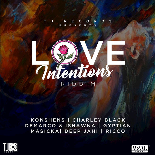 Love Intentions Riddim [TJ Records] (2017)