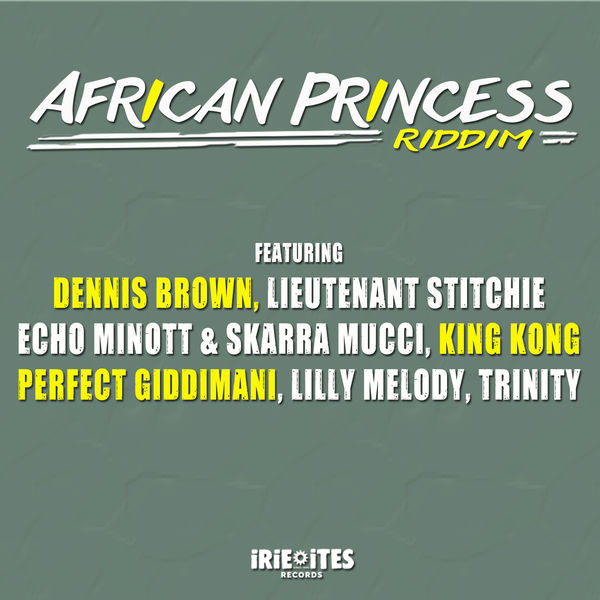 African Princess Riddim [Irie Ites Records] (2017)