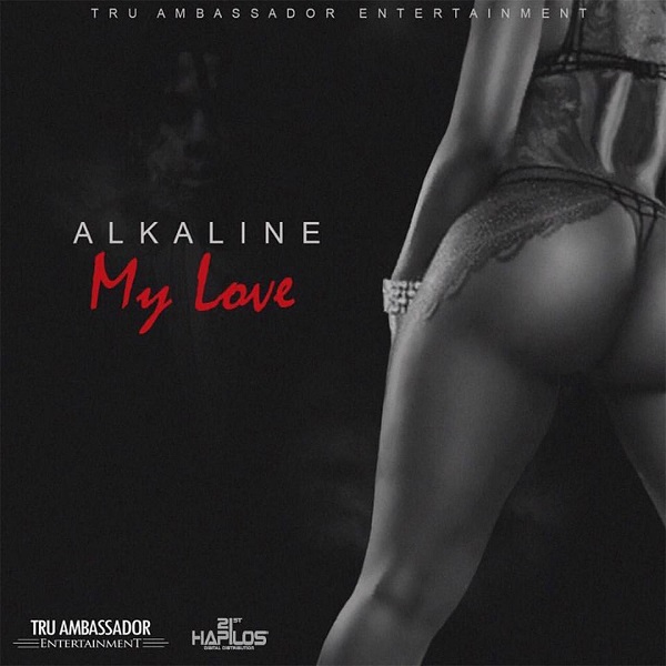 Alkaline - My Love (2017) Single
