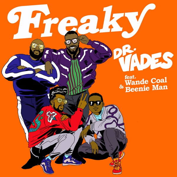 Dr. Vades feat. Wande Coal & Beenie Man - Freaky (2017) Single