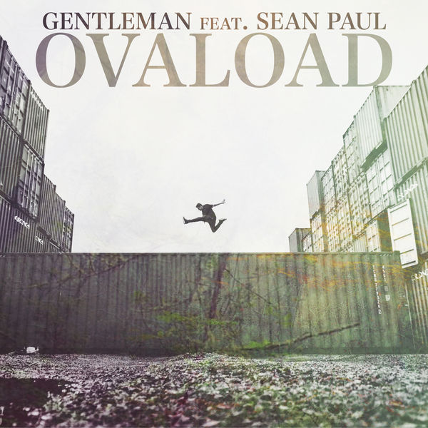 Gentleman feat. Sean Paul - Ovaload (2017) Single
