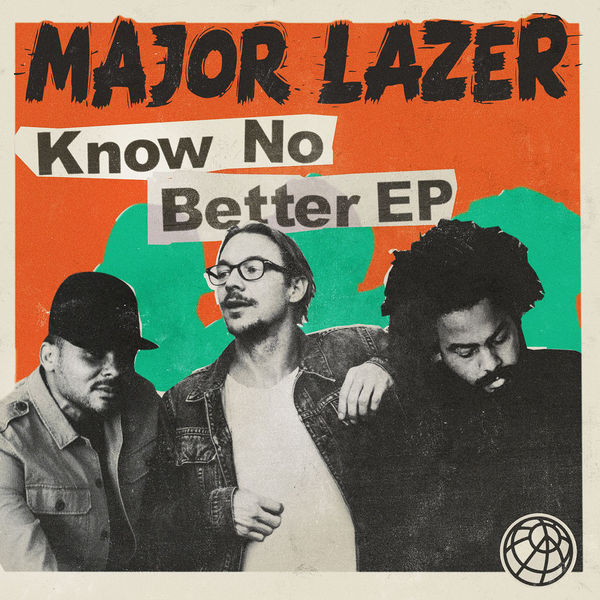 Major Lazer - Know No Better (2017) EP