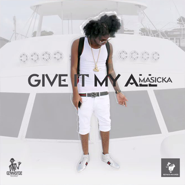 Masicka - Give It My All (2017) Single