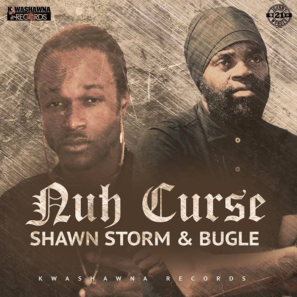 Shawn Storm feat. Bugle - Nuh Curse (2017) Single
