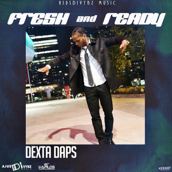 Dexta Daps - Fresh & Ready (2017) Single