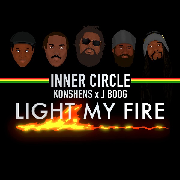 Inner Circle feat. Konshens & J Boog - Light My Fire (2017) Single