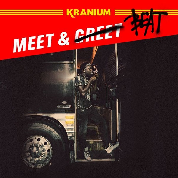 Kranium - Meet & Beat (2017) Single