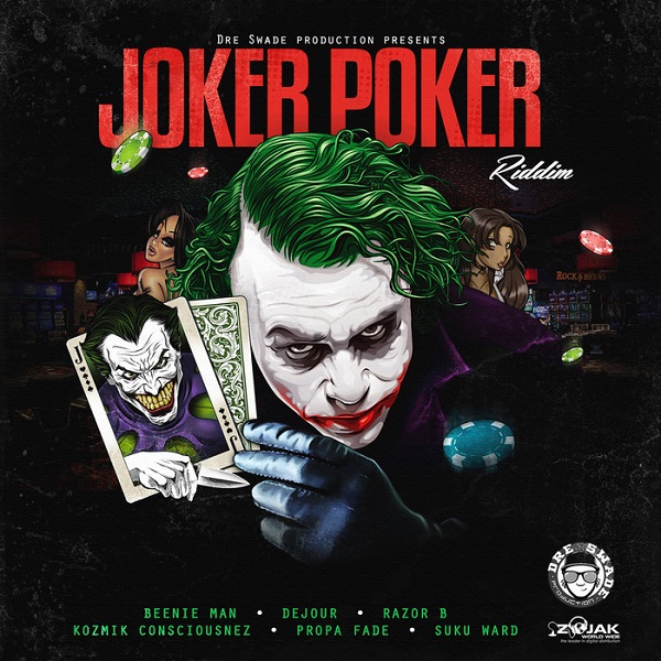 Joker Poker Riddim [Dre Swade Productions] (2017)