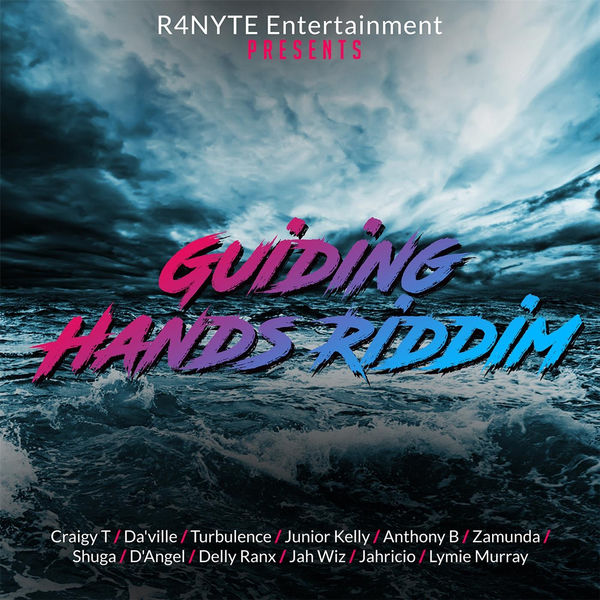 Guiding Hands Riddim [R4NYTE Entertainment] (2017)