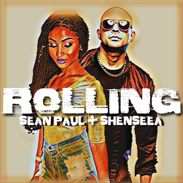 Sean Paul & Shenseea - Rolling (2017) Single