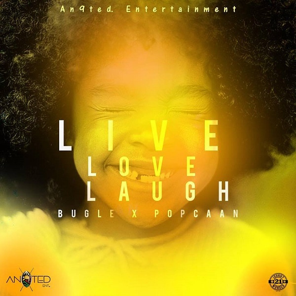 Bugle x Popcaan - Live Love Laugh (2017) Single