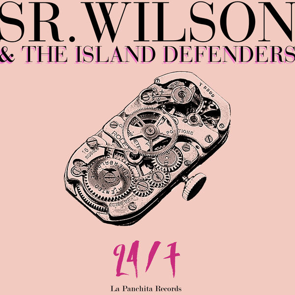 Sr. Wilson & The Island Defenders - 24/7 (2017) Album
