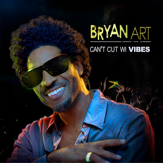 Bryan Art - Can't Cut Wi Vibes (2017) Single