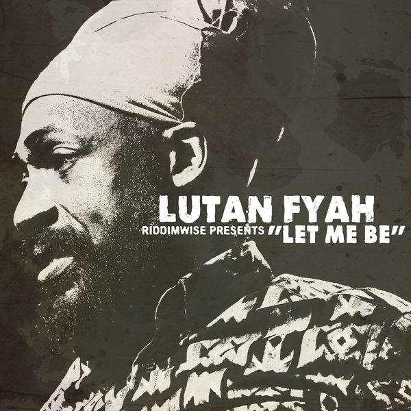 Lutan Fyah - Let Me Be (2017) Single