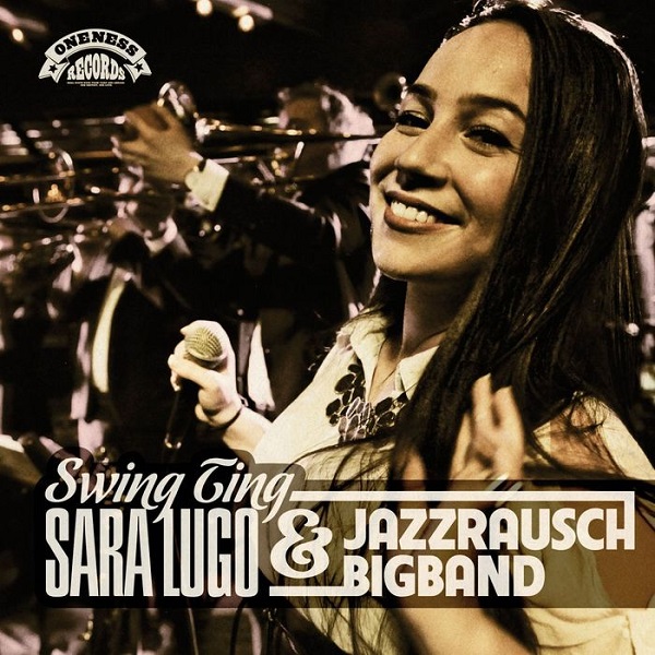 Sara Lugo & Jazzrausch Bigband - Swing Ting (2017) EP