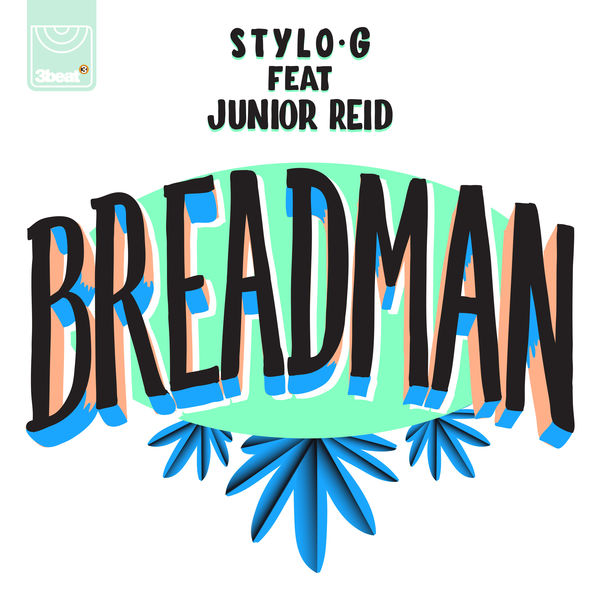 Stylo G feat. Junior Reid - Breadman (2017) Single
