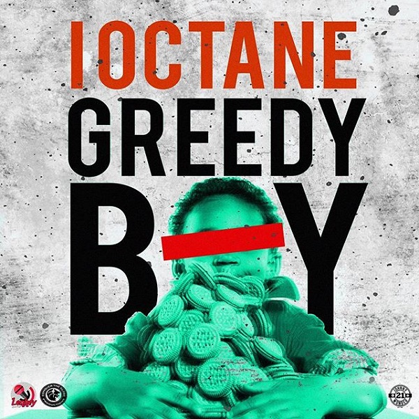 I-Octane - Greedy Boy (2018) Single