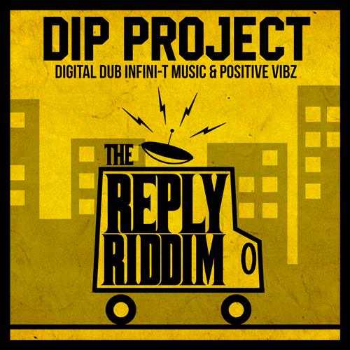 The Reply Riddim [DIP Project] (2017)