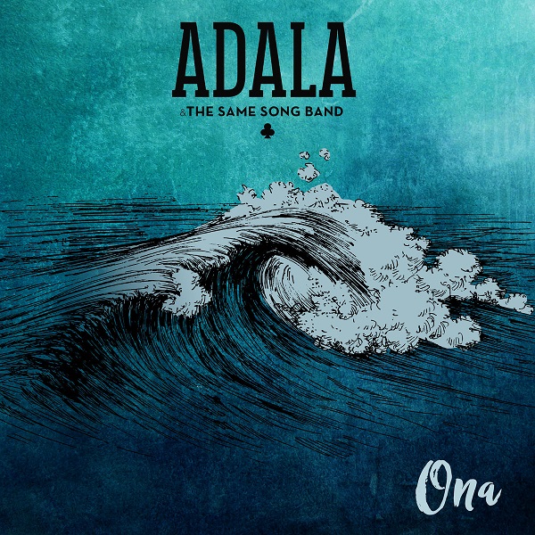 Adala & The Same Song Band - Ona (2018) EP