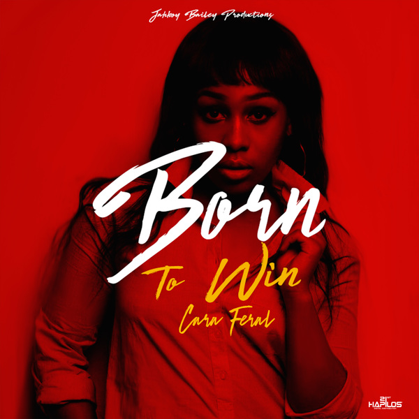Cara Feral - Born To Win (2018) Single