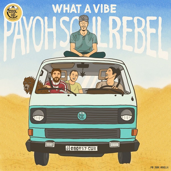 Payoh SoulRebel - What a Vibe (2018) Album