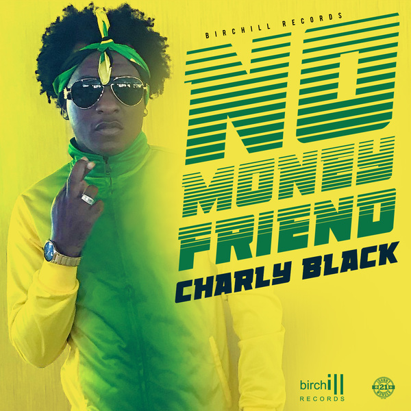 Charly Black - No Money Friend (2018) Single