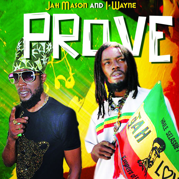 Jah Mason & I-Wayne - Prove (2018) Single